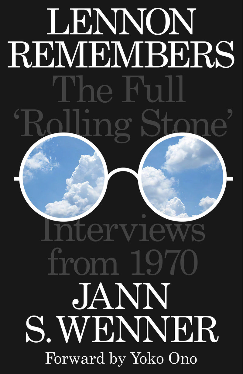 Lennon Remembers: The Full 'Rolling Stone' Interviews from 1970