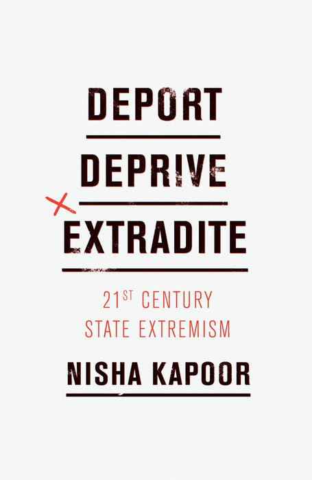 Deport, Deprive, Extradite