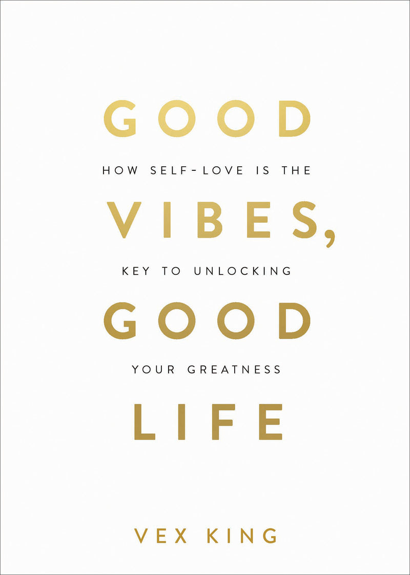 Good Vibes, Good Life