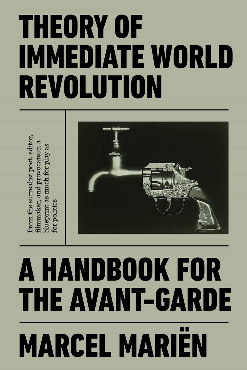 Theory of Immediate World Revolution: A Handbook for the Avant-Garde