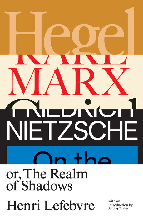 Hegel, Marx, Nietzsche