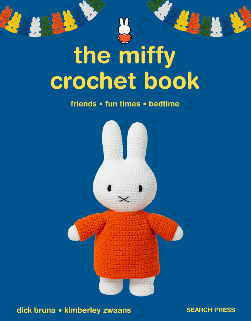 The Miffy Crochet Book: 16 projects for friends, fun times and bedtime