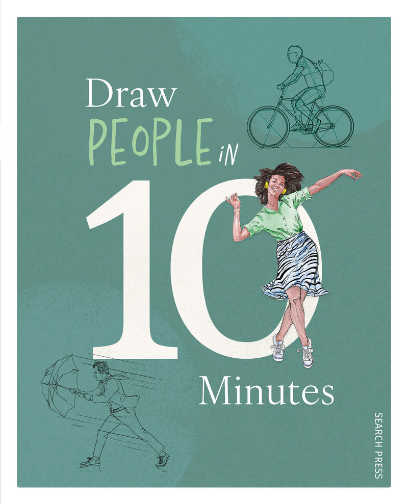 Draw in 10 Minutes: People: Learn how to draw in 50 quick sketches