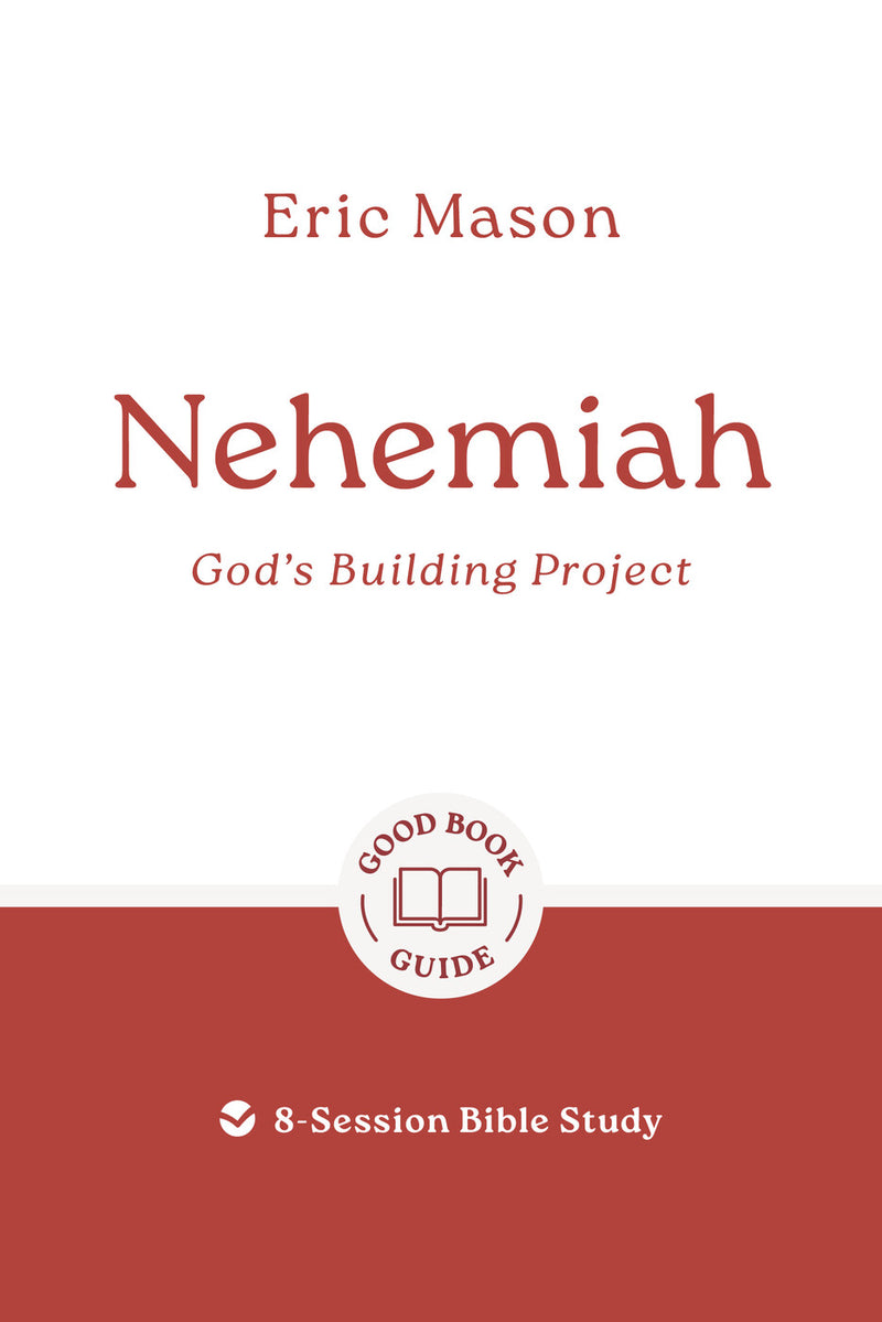 Nehemiah: God's Building Project