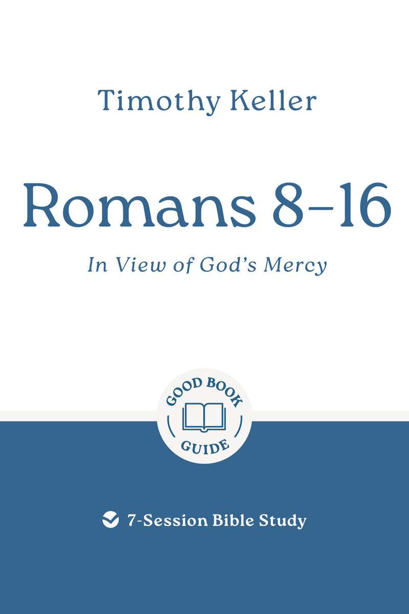 Romans 8–16: In View of God's Mercy