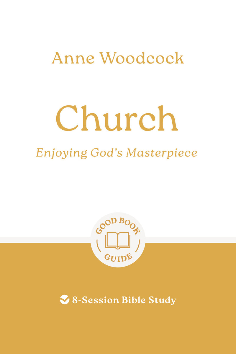 Church: Enjoying God's Masterpiece
