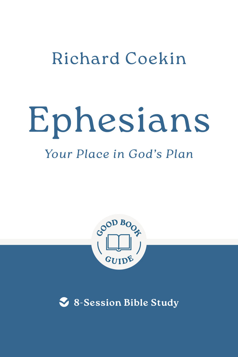 Ephesians: Your place in God's plan