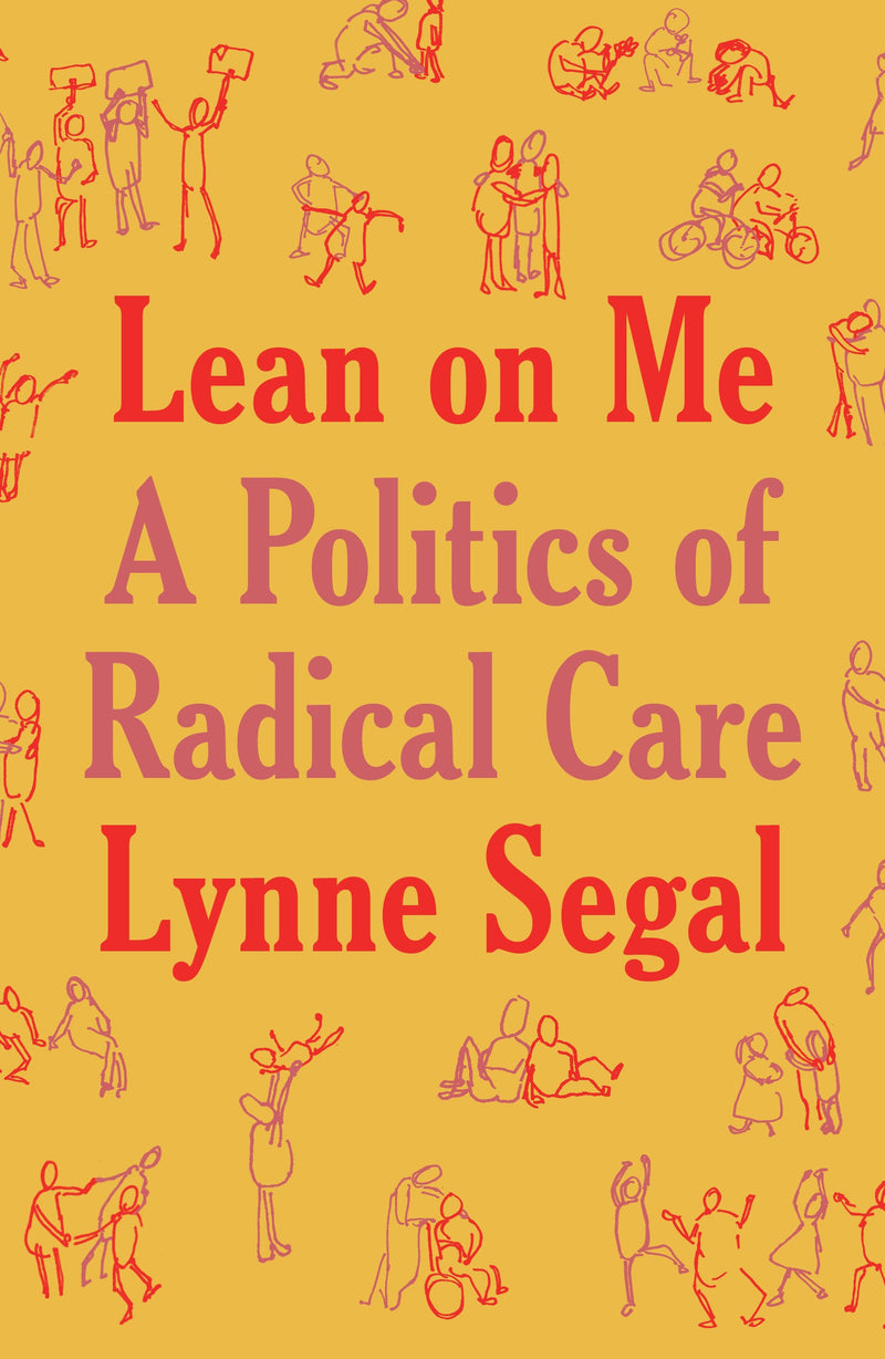 Lean on Me: A Politics of Radical Care
