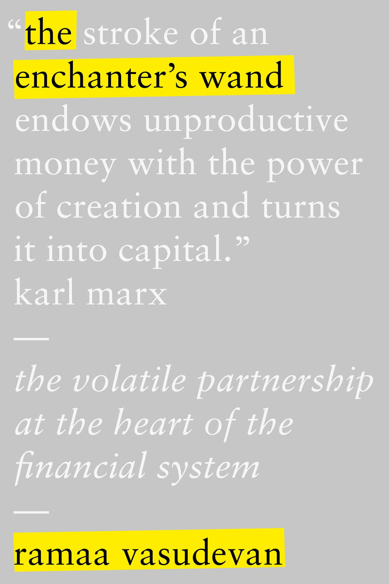The Enchanter's Wand: The Volatile Partnership at the Heart of Global Finance