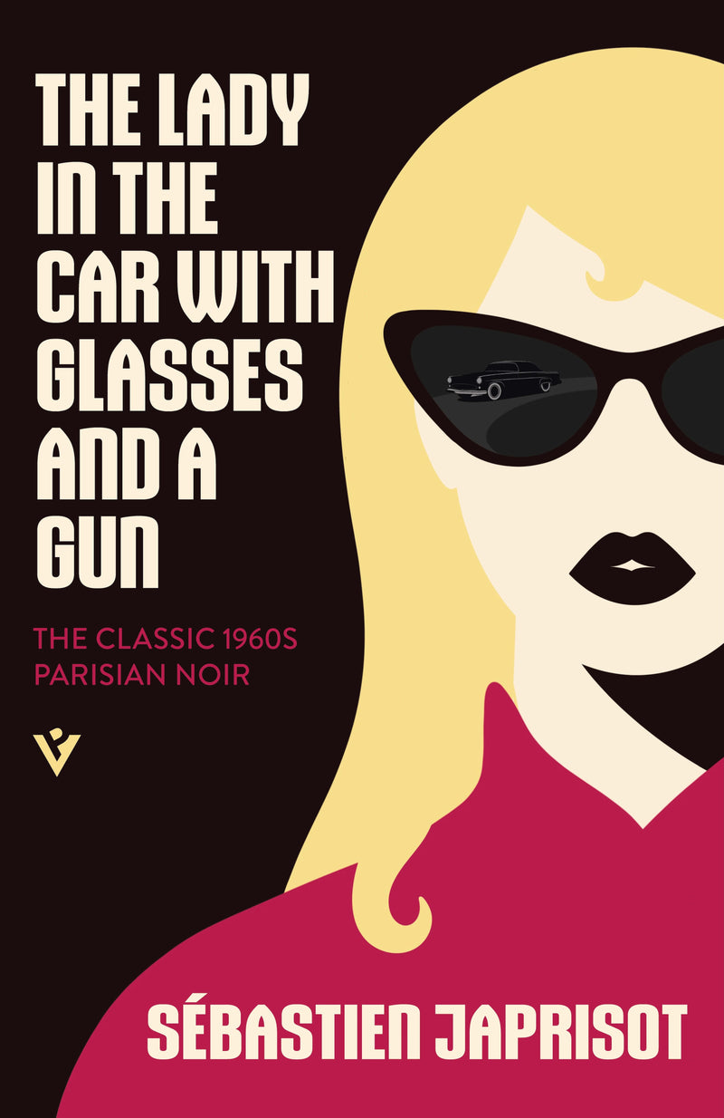 The Lady in the Car with Glasses and a Gun: The Classic 1960s Parisian Noir