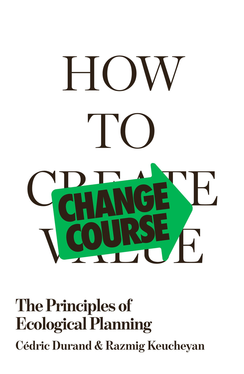 How to Change Course: The Principles of Ecological Planning