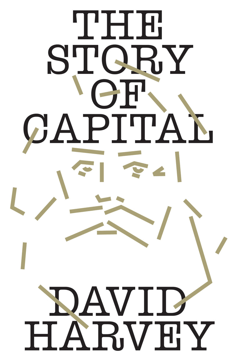 The Story of Capital: What Everyone Should Know About How Capital Works