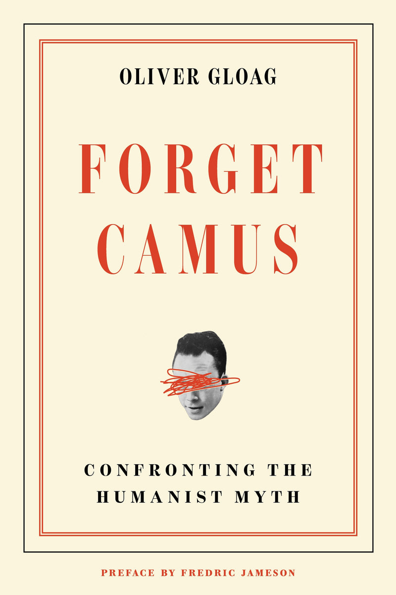Forget Camus: Confronting the Humanist Myth