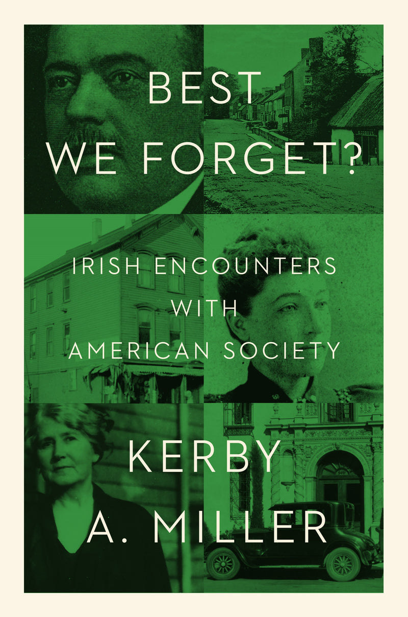 Best We Forget?: Irish Encounters with American Society