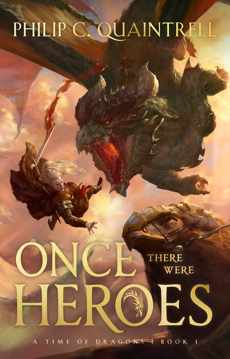 Once There Were Heroes: Book 1 in A Time of Dragons