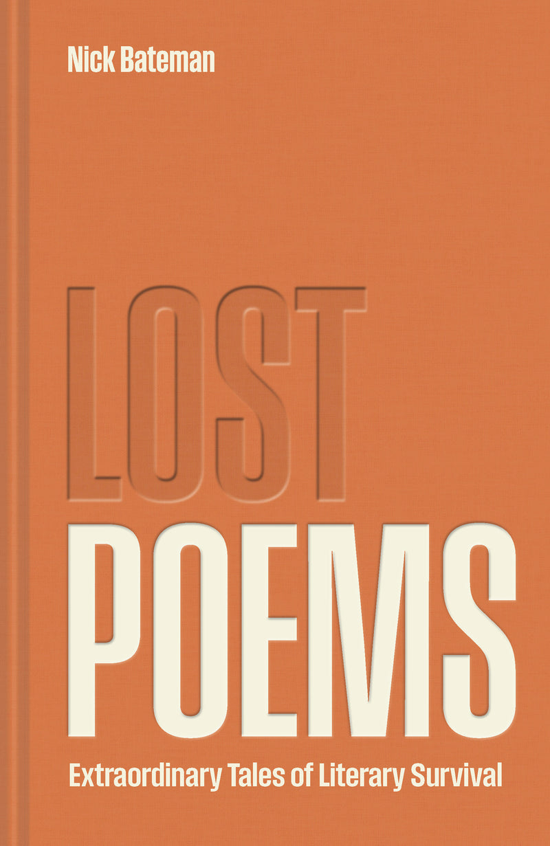 Lost Poems:Extraordinary Tales of Literary Survival