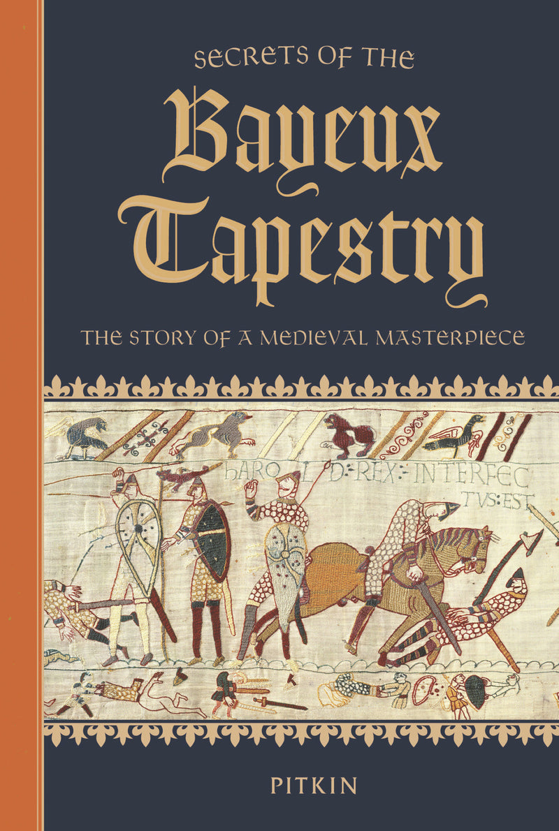 Secrets of the Bayeux Tapestry