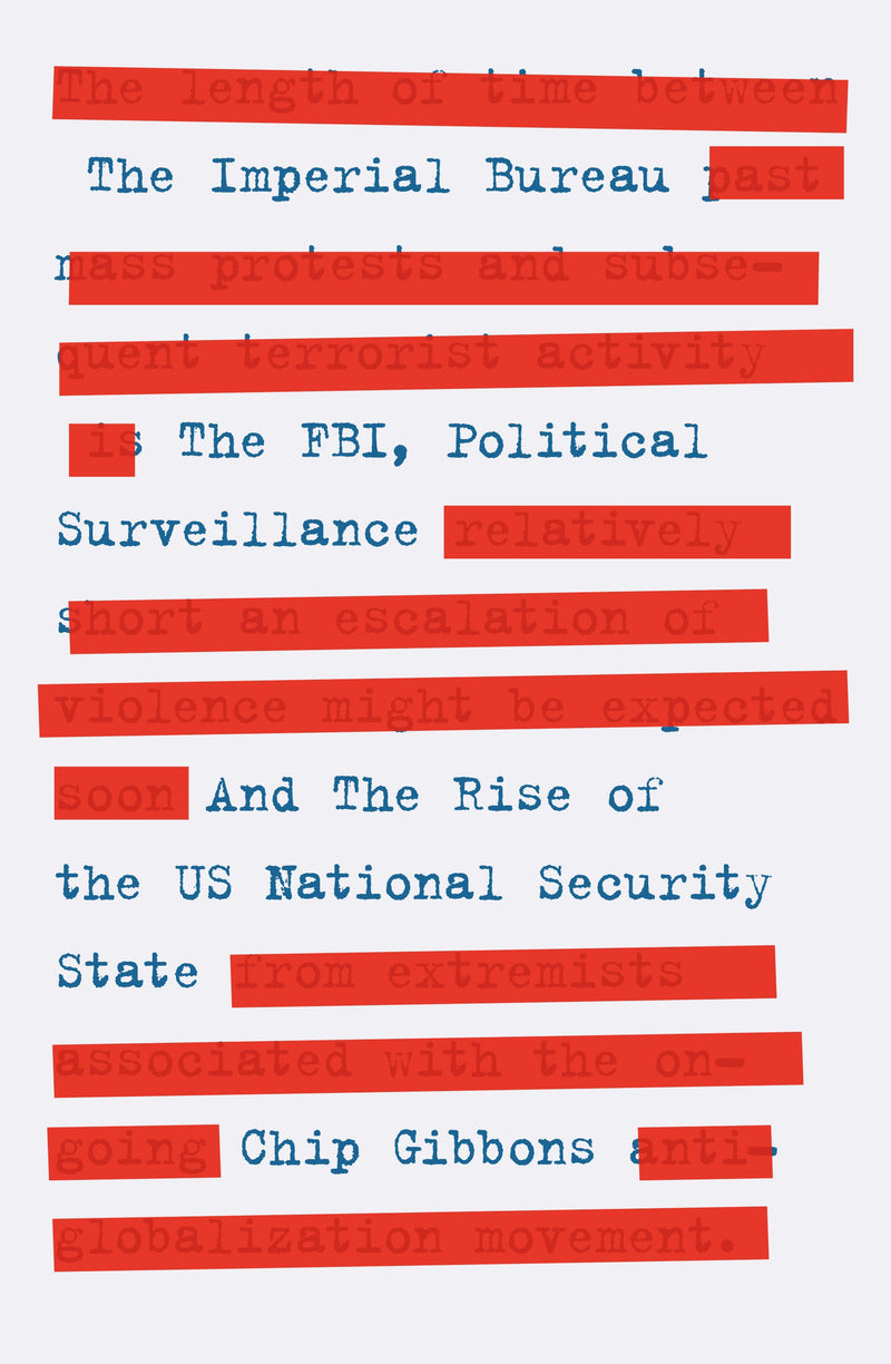 The Imperial Bureau: The FBI, Political Surveillance, and the Rise of the US National Security State