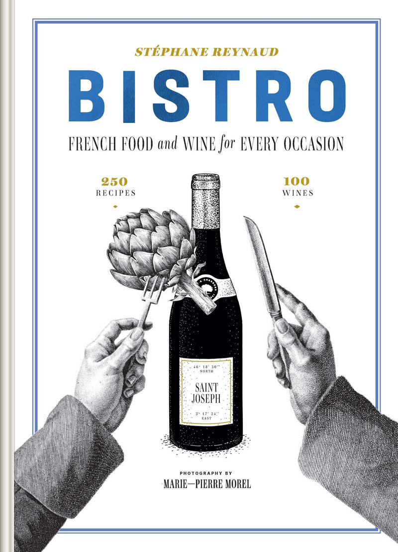 Bistro: French Food and Wine for Every Occasion
