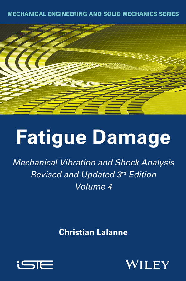 Mechanical Vibration and Shock Analysis, Fatigue Damage