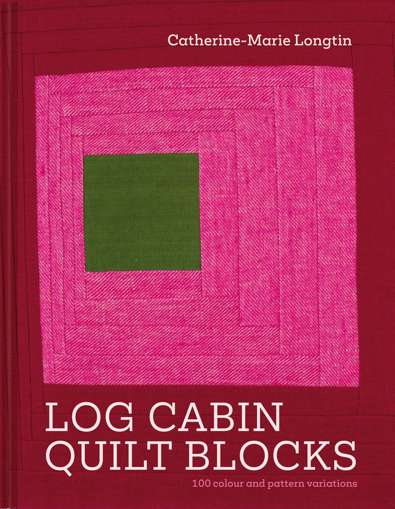 Log Cabin Quilt Blocks:100 colour and pattern variations