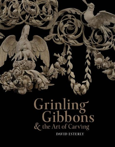Grinling Gibbons & The Art Of Carving