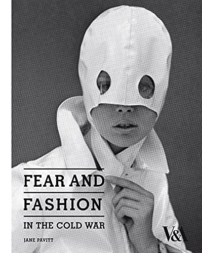 Fear & Fashion In The Cold War