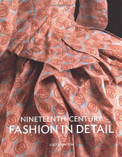 Nineteenth Century Fashion In Detail