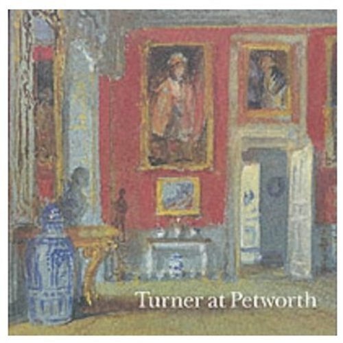 Turner At Petworth