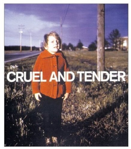 Cruel & Tender