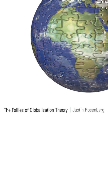 The Follies of Globalisation Theory