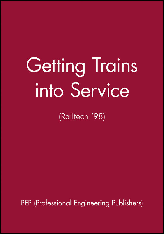 Getting Trains into Service (Railtech '98)