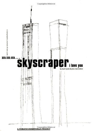 Mmm Skyscraper I Love You