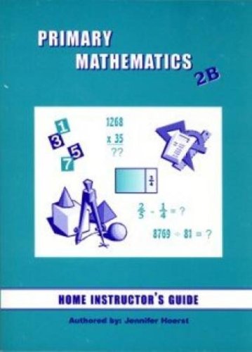 Primary Mathematics 2B Home Instructor's Guide Jennifer Hoerst