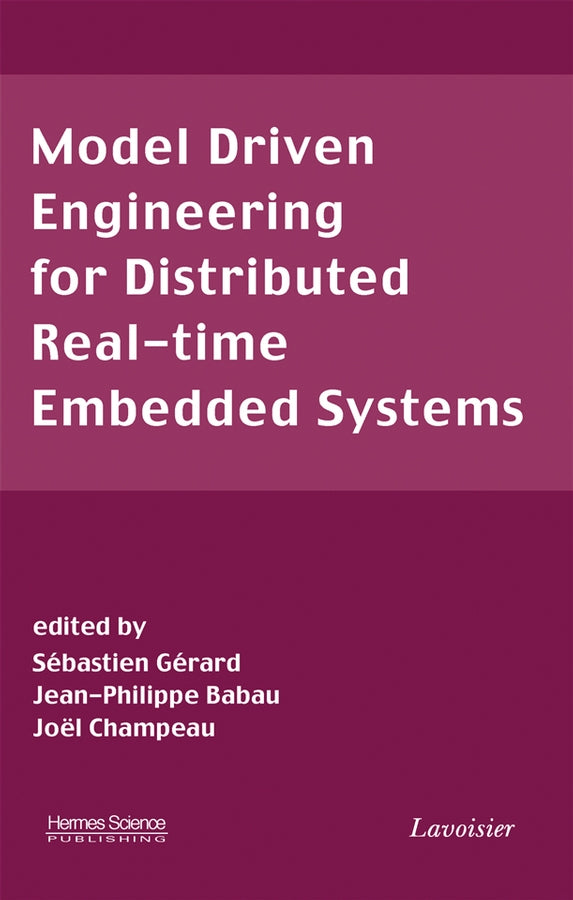 Model Driven Engineering for Distributed Real-Time Embedded Systems