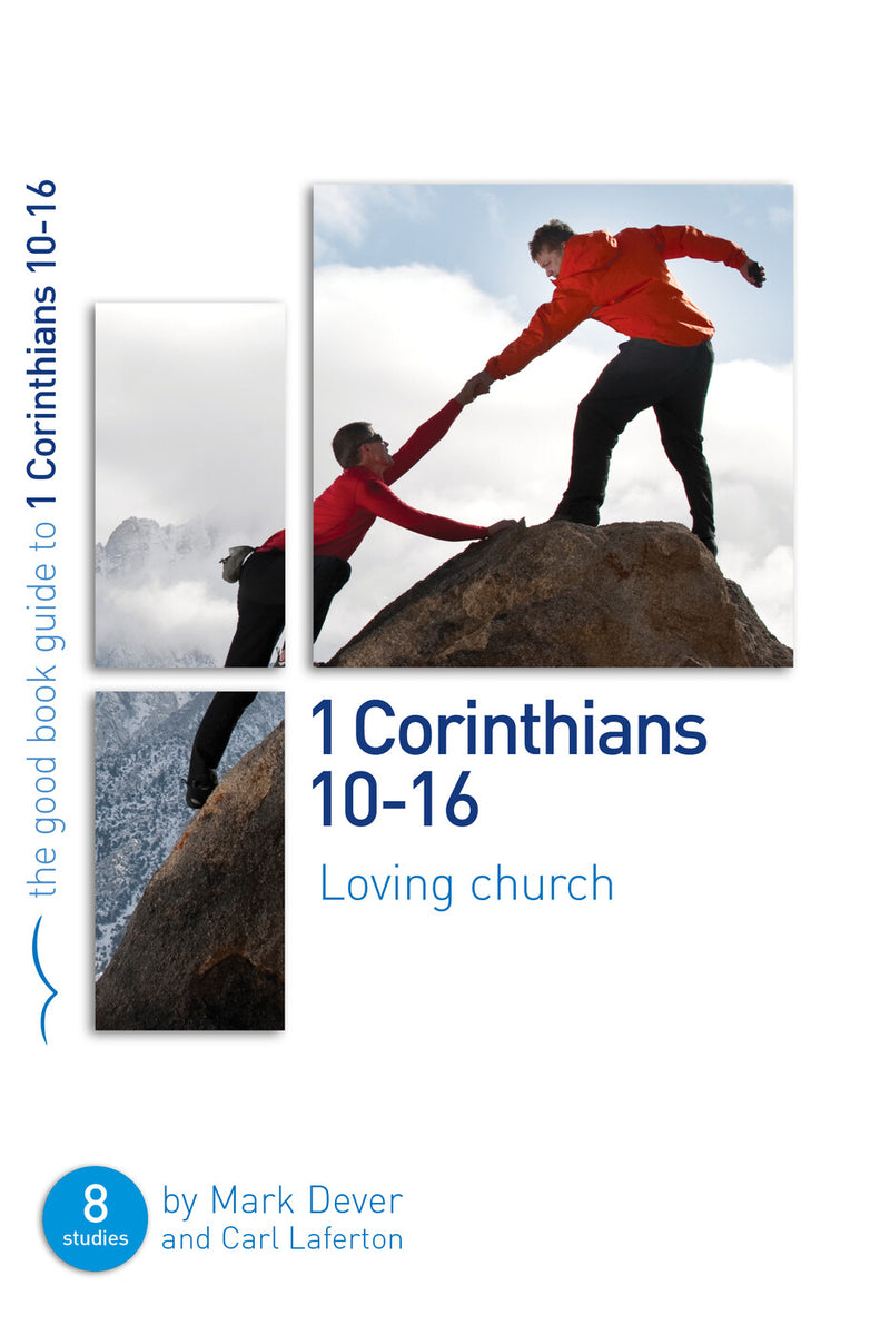 1 Corinthians 10-16: Loving church