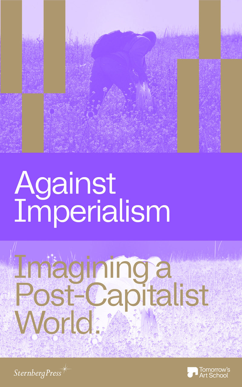 Against Imperialism: Imagining a Post-Capitalist World