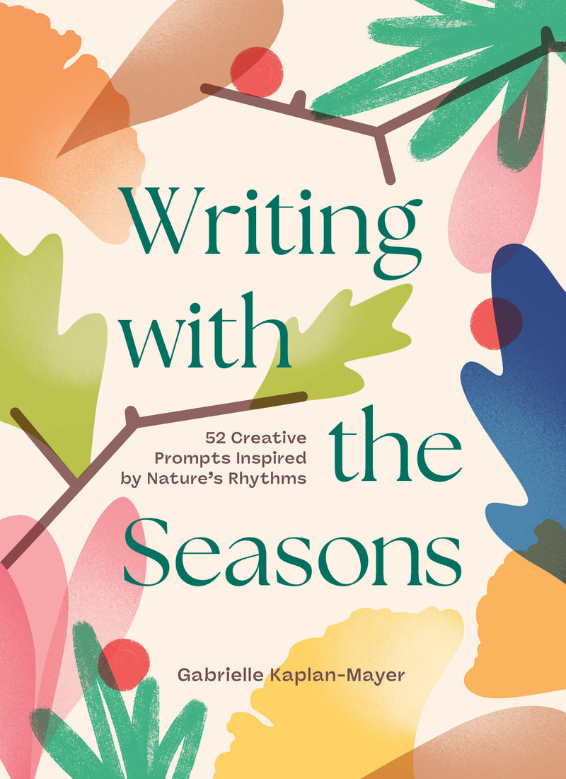 Writing with the Seasons:52 Creative Prompts Inspired by Nature’s Rhythms
