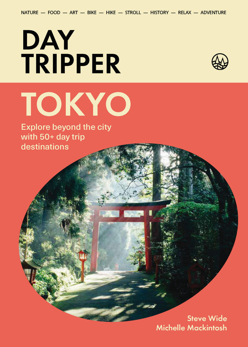 DayTripper: Toyko:Explore beyond Tokyo with 50+ day trip destinations