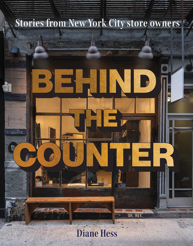 Behind the Counter:Stories from New York City Store Owners