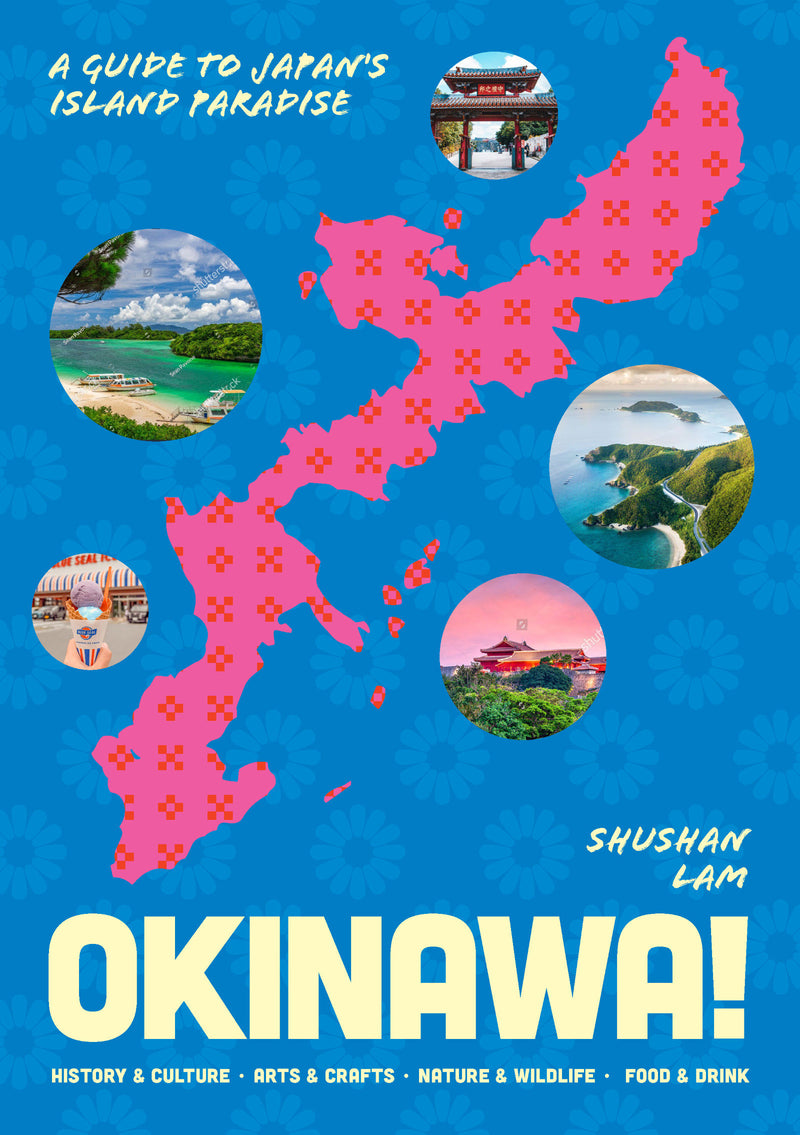 Okinawa!: A guide to Japan’s island paradise