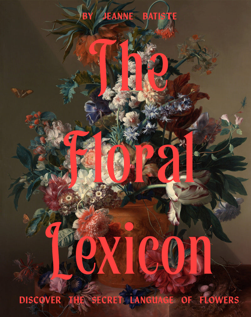 The Floral Lexicon: Discover the secret language of flowers