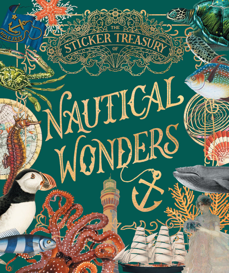 The Sticker Treasury of Nautical Wonders: An eclectic book of stickers for journaling, collaging, scrapbooking and more
