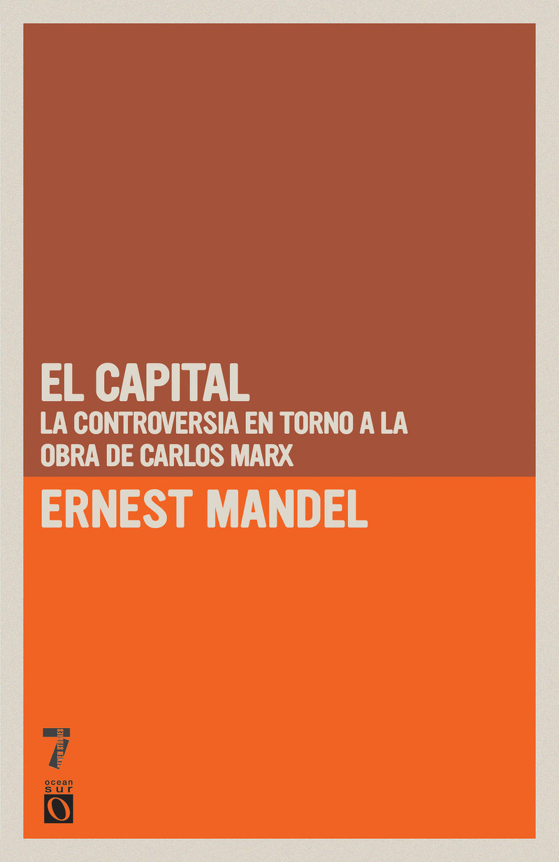 El capital: La controversia en torno a la obra de Carlos Marx