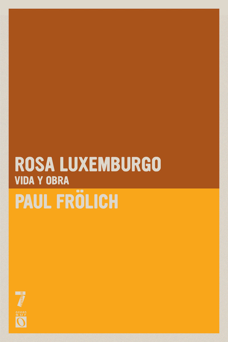 Rosa Luxemburgo: Vida y obra