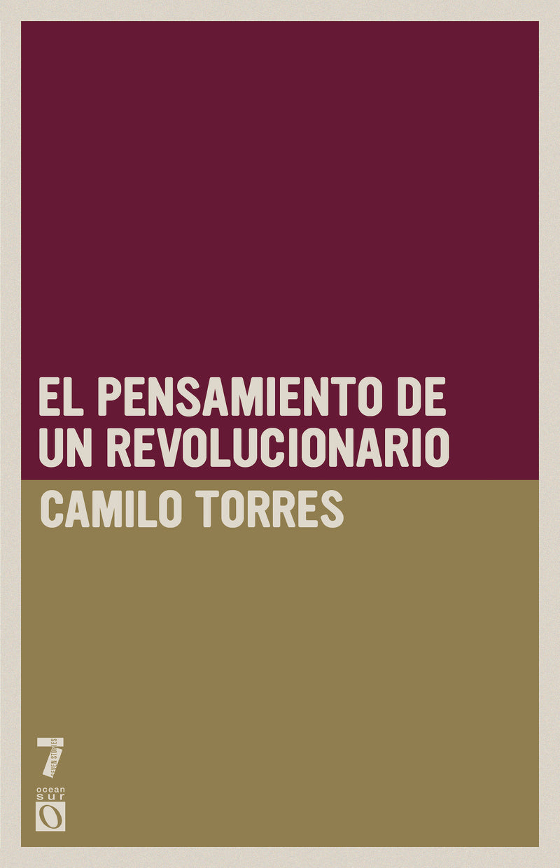 Camilo Torres: El pensamiento de un revolucionario