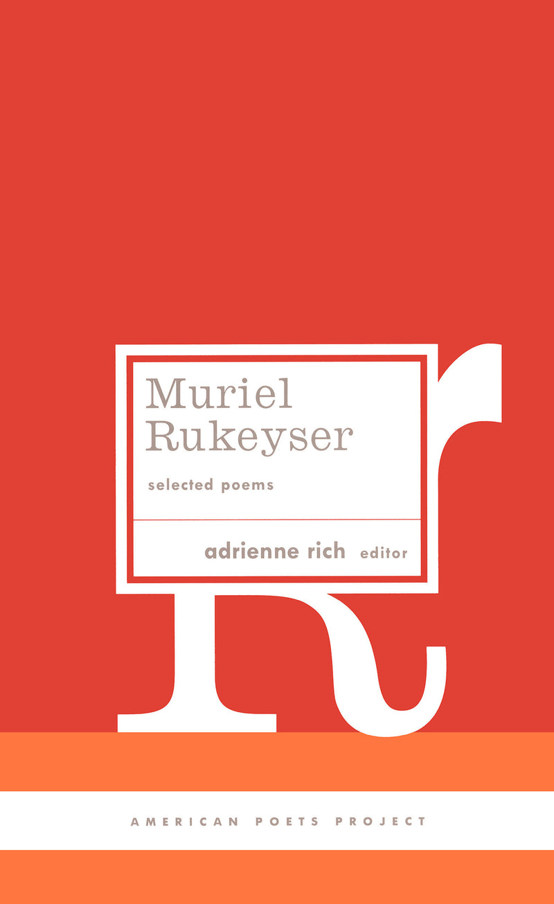 Muriel Rukeyser: Selected Poems