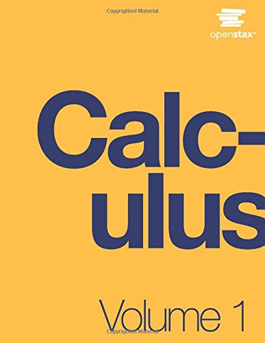 Calculus Volume 1 by OpenStax (Official Print Version, hardcover, full color) [Hardcover] OpenStax