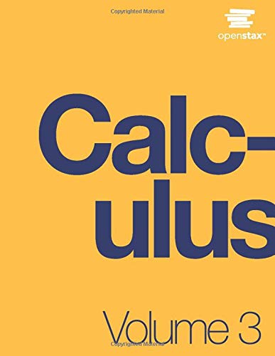 Calculus Volume 3 by OpenStax (Official Print Version, hardcover, full color) [Hardcover] OpenStax