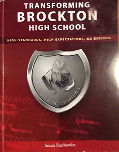 ICLE Transforming Brockton High School: High Standards, Hight Expectations,NotExcuses